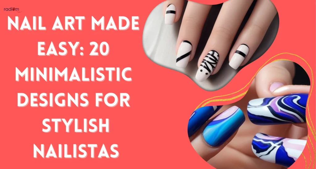 20 Minimalistic Designs for Stylish Nail