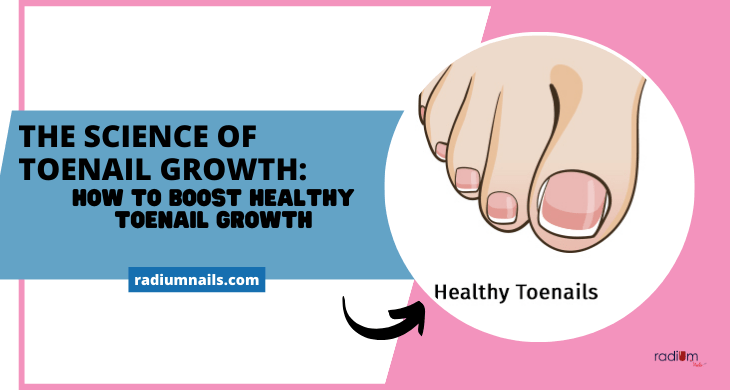 How to Boost Healthy Toenail Growth