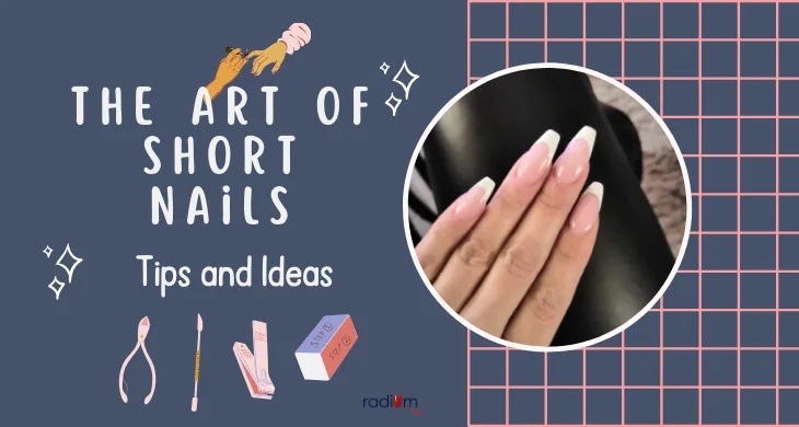 The Art of Short Nails