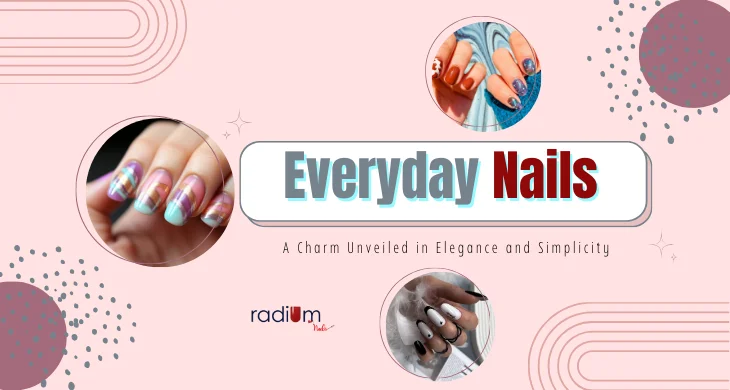 Everyday Nails